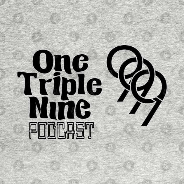 One Triple Nine Podcast by One Triple Nine Podcast